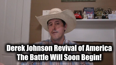 Derek Johnson Revival of America - The Battle Will Soon Begin!