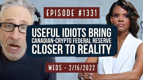 #1331 Useful Idiots Bring Canadian-Crypto Federal Reserve Closer To Reality