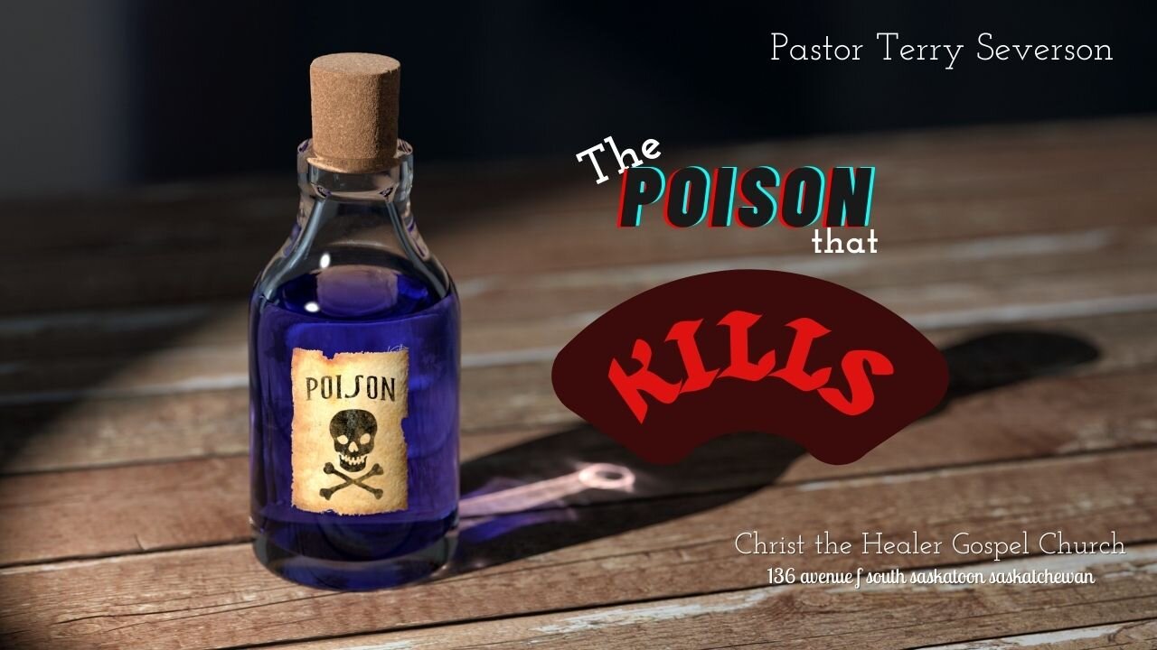 The Poison That Kills - Terry Severson - December 7