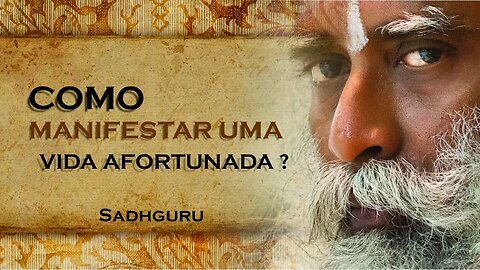 COMO VOCÊ PODE MANIFESTAR UMA IDA MAIS AFORTUNADA, SADHGURU DUBLADO 2023 2023