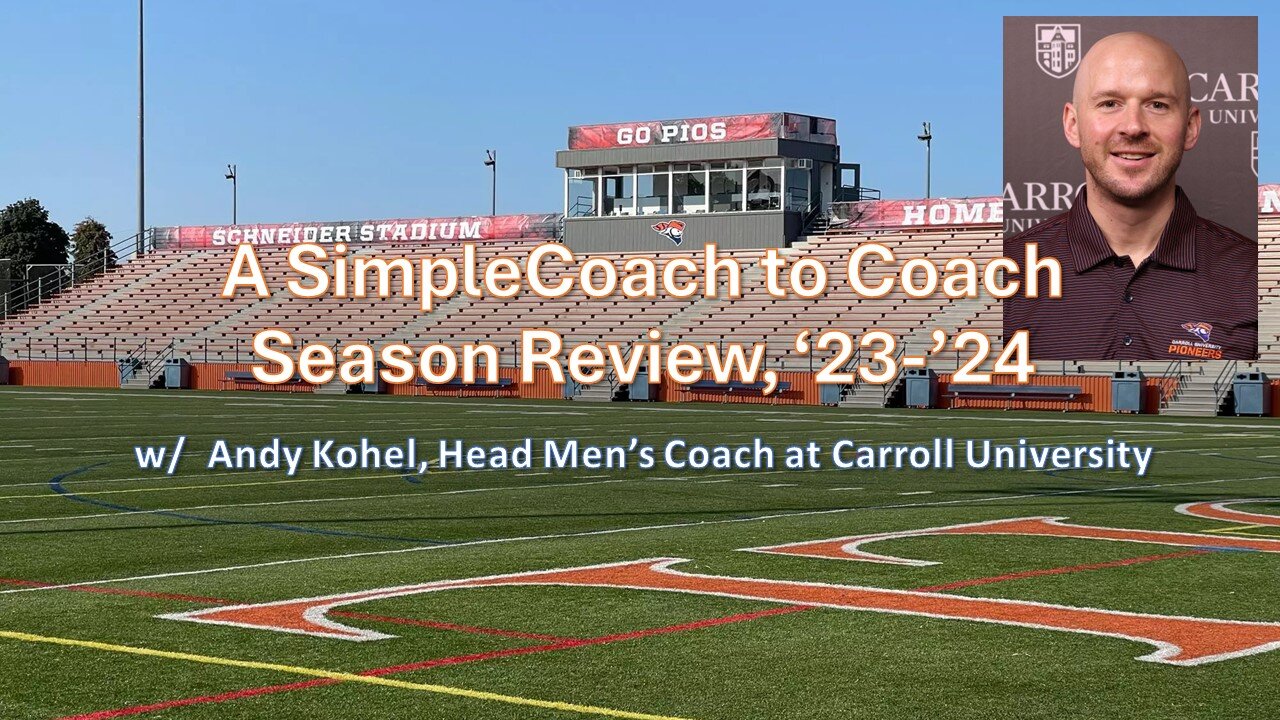 A SimpleCoach to Coach Interview w/ Andy Kohel, Head Men's Coach at @CarrollUniversityWaukesha