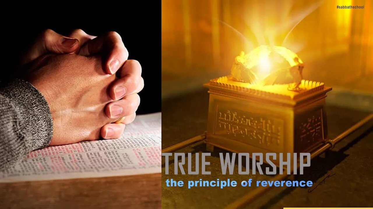 [COMMUNION SERVICE] TRUE WORSHIP: THE PRINCIPLE OF REVERENCE