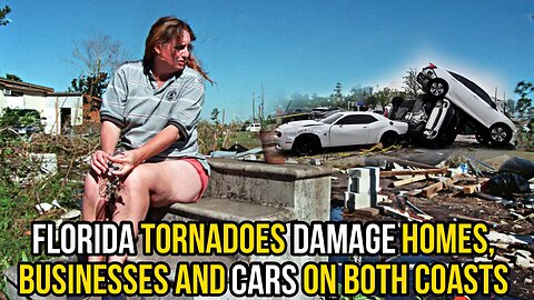 Florida tornadoes damage homes, businesses and cars on both coasts
