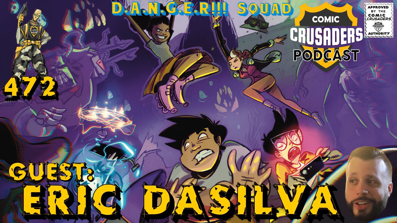 Comic Crusaders Podcast #472 - Eric DaSilva