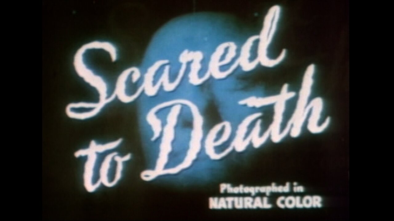 Scared to Death (1947)