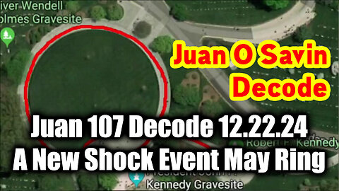 Juan O Savin 107 Decode 12.22.24 - A New Shock Event May Ring