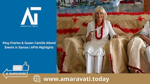 King Charles & Queen Camilla Attend Events in Samoa | APIA Highlights | Amaravati Today