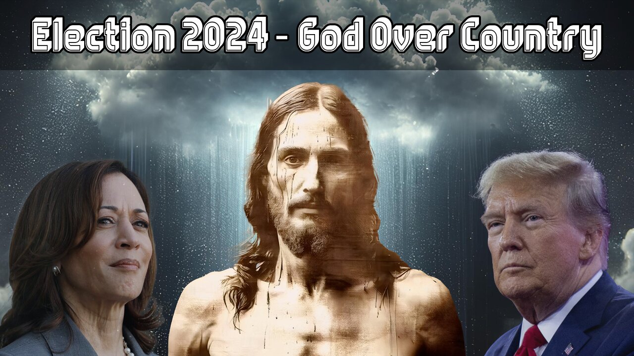 Election 2024: God Over Country