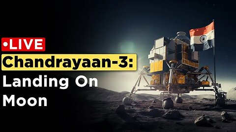 "Chandrayaan 3 Mission: LIVE Soft Landing Telecast | Witness Lunar Exploration Unfold"