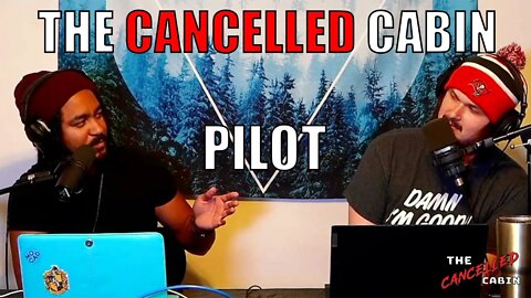 Pilot | Ep. 1 The Cancelled Cabin