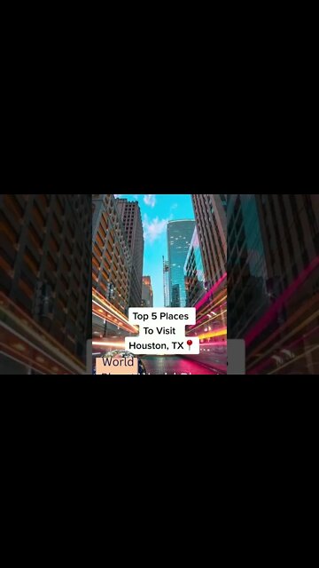 To 5 places to visit in Houston Texas