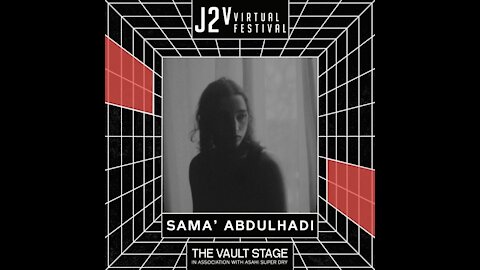 Sama' Abdulhadi @ J2V Virtual Festival