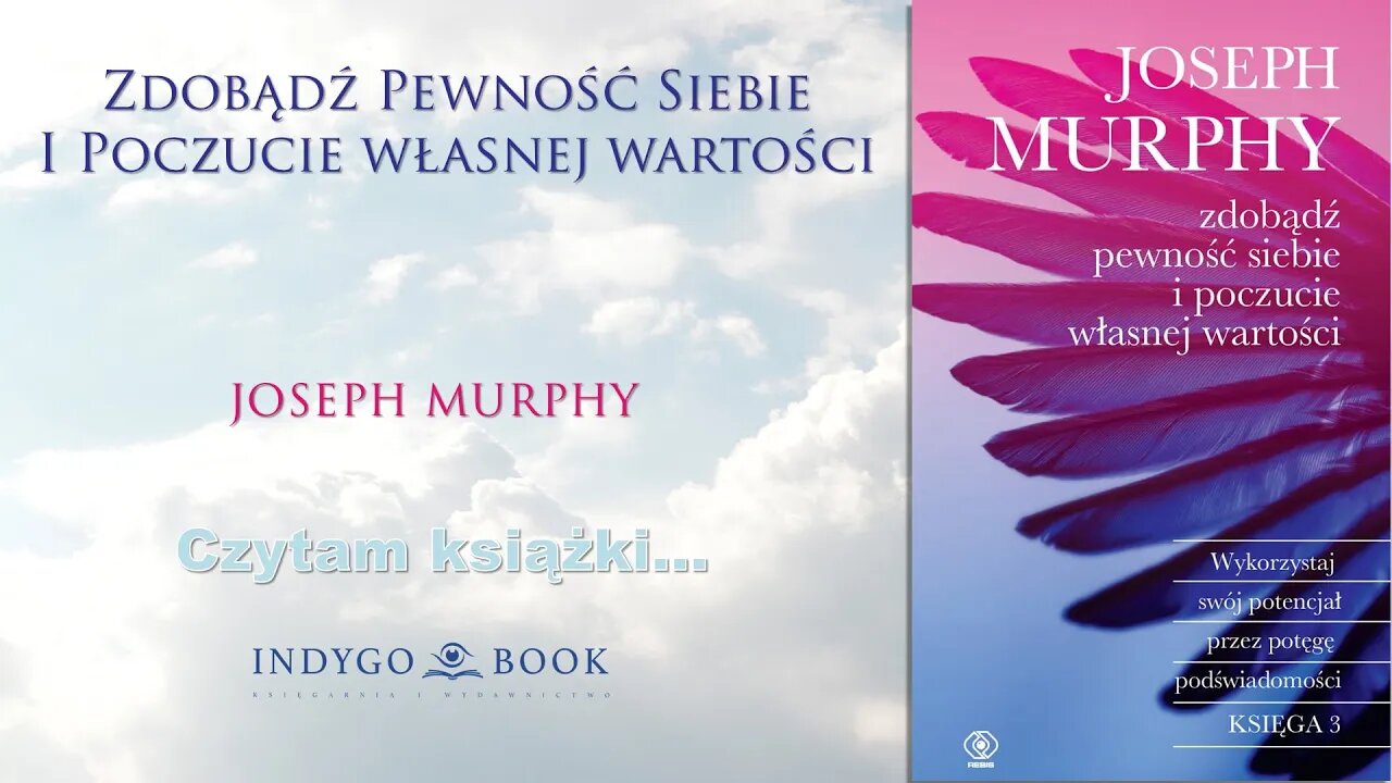 Odc. 94 - JOSEPH MURPHY - Zdobądź pewność siebie i poczucie własnej wartości