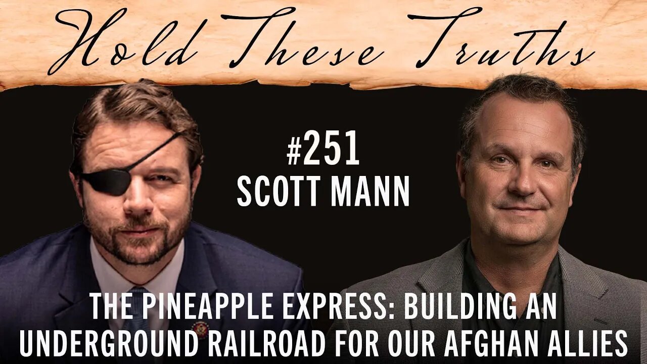 The Pineapple Express: Building an Underground Railroad for Our Afghan Allies | Scott Mann