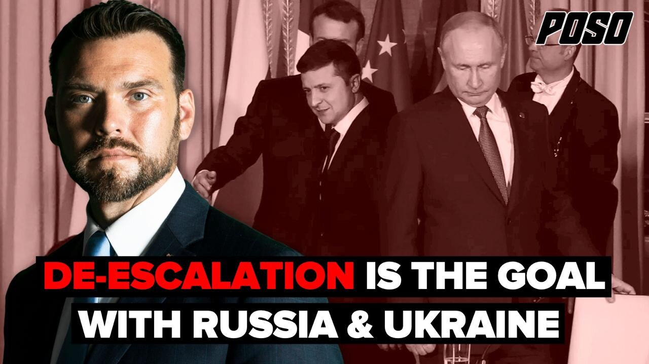 De-Escalation Is The Goal With The Russia & Ukraine Conflict