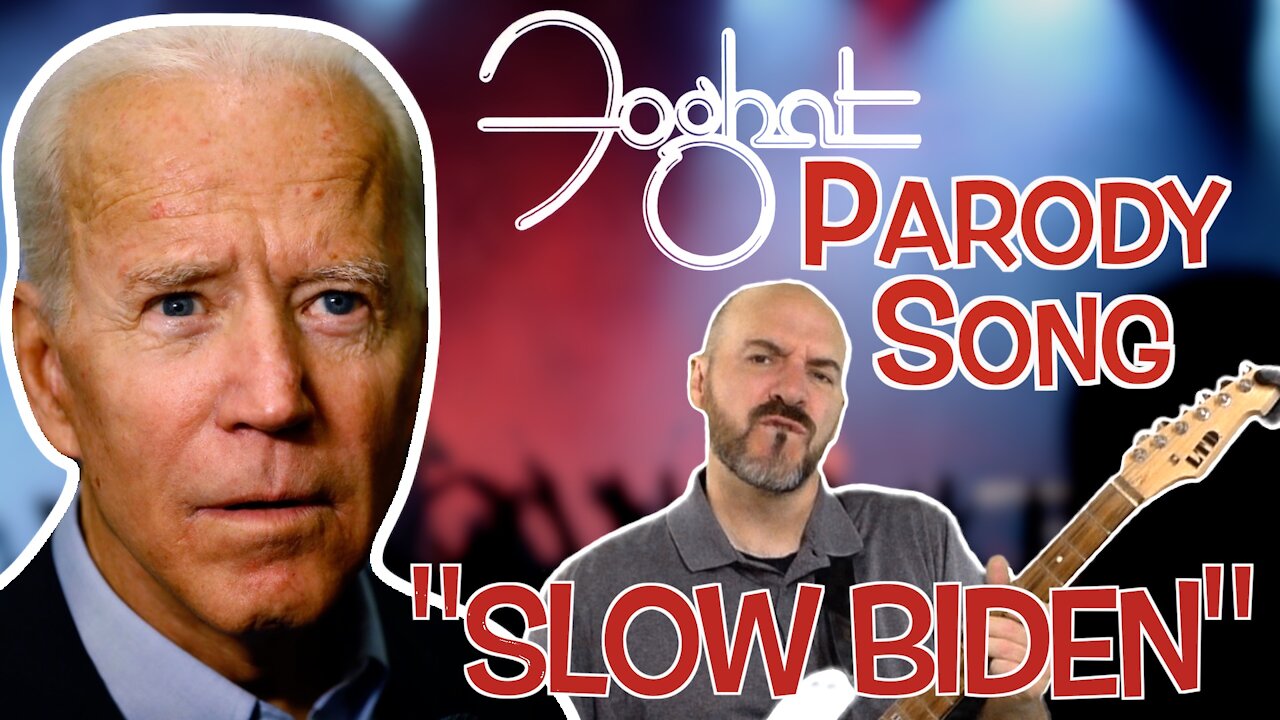 "Slow Biden" - A Foghat Parody Song