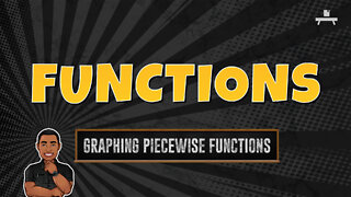 Functions | Graphing Piecewise Functions