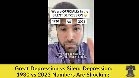 Great Depression vs Silent Depression: 1930 vs 2023 Numbers Are Shocking