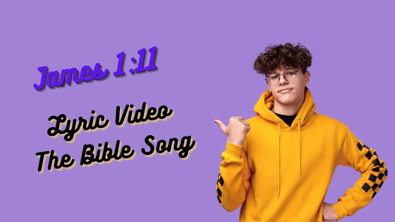 James 1:11 [Lyric Video] - The Bible Song