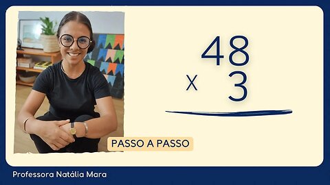 3x48 | 3 vezes 48 | Como ensinar multiplicação vertical?