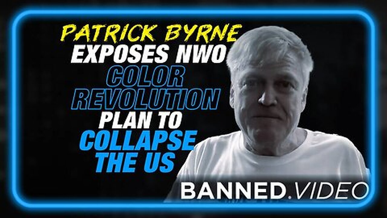 CRITICAL INTEL: Patrick Byrne Exposes the NWO Color Revolution