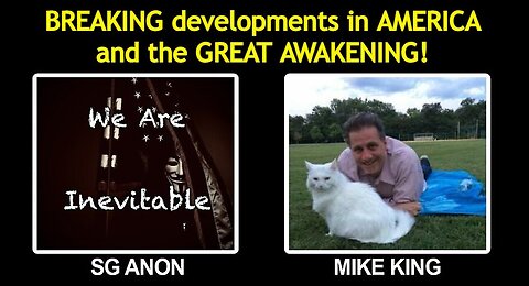 SG Anon & Mike King: BREAKING developments in AMERICA and the GREAT AWAKENING!