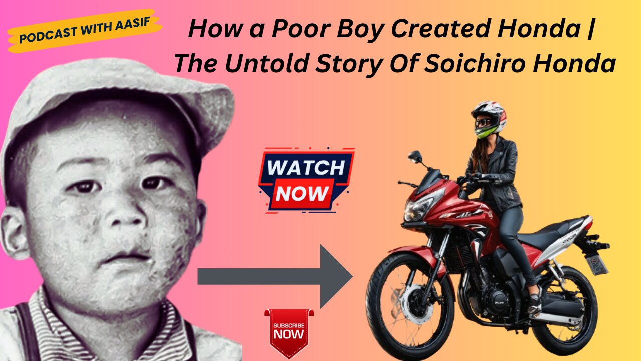 How a Poor Boy Created Honda The Untold Story Of Soichiro Honda #podcast #aasif #honda #world