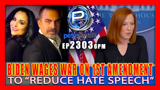 EP 2303-6PM BIDEN WHITE HOUSE WAGES WAR ON 1ST AMENDMENT TO "REDUCE HATE SPEECH"