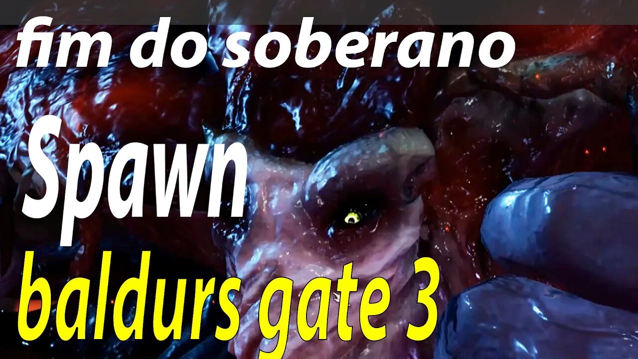 O fim do soberano Spawn Baldurs gate 3?