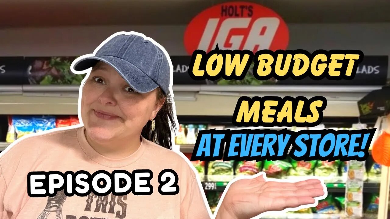 **NEW SERIES** Episode 2- Low Cost Meals At EVERY Store || Meals To Make When You’re Broke