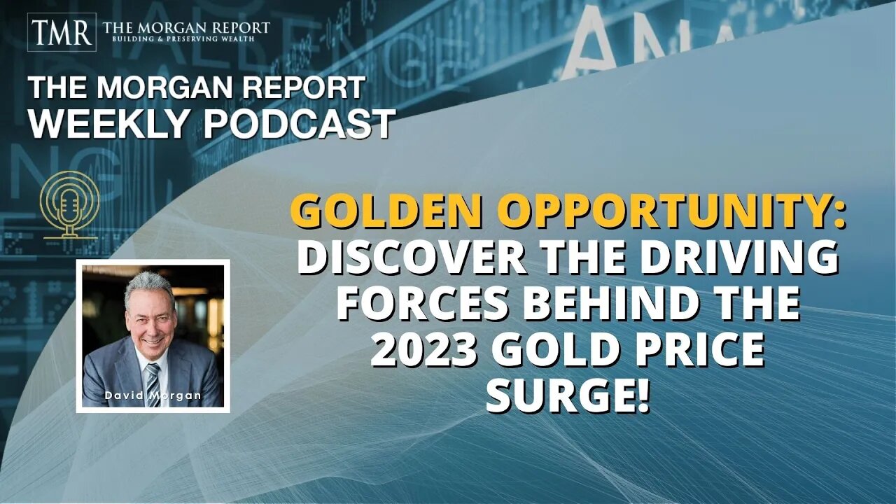 Golden Opportunity: Discover the Driving Forces Behind the 2023 Gold Price Surge!