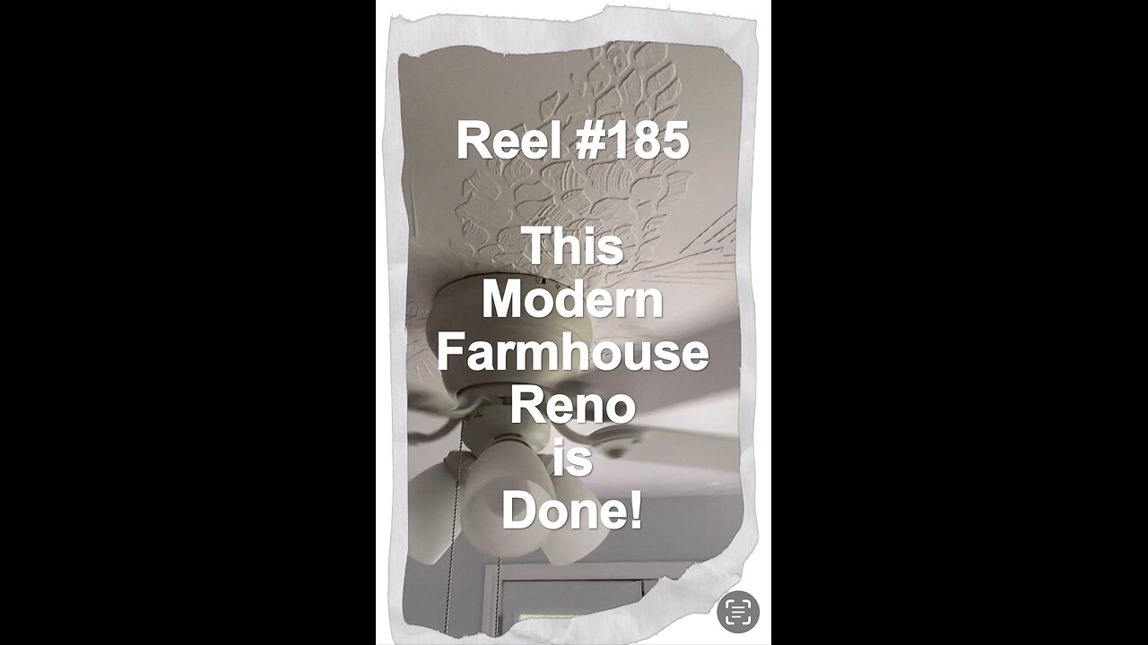 Reel #185 This Modern Farmhouse Reno is Done!