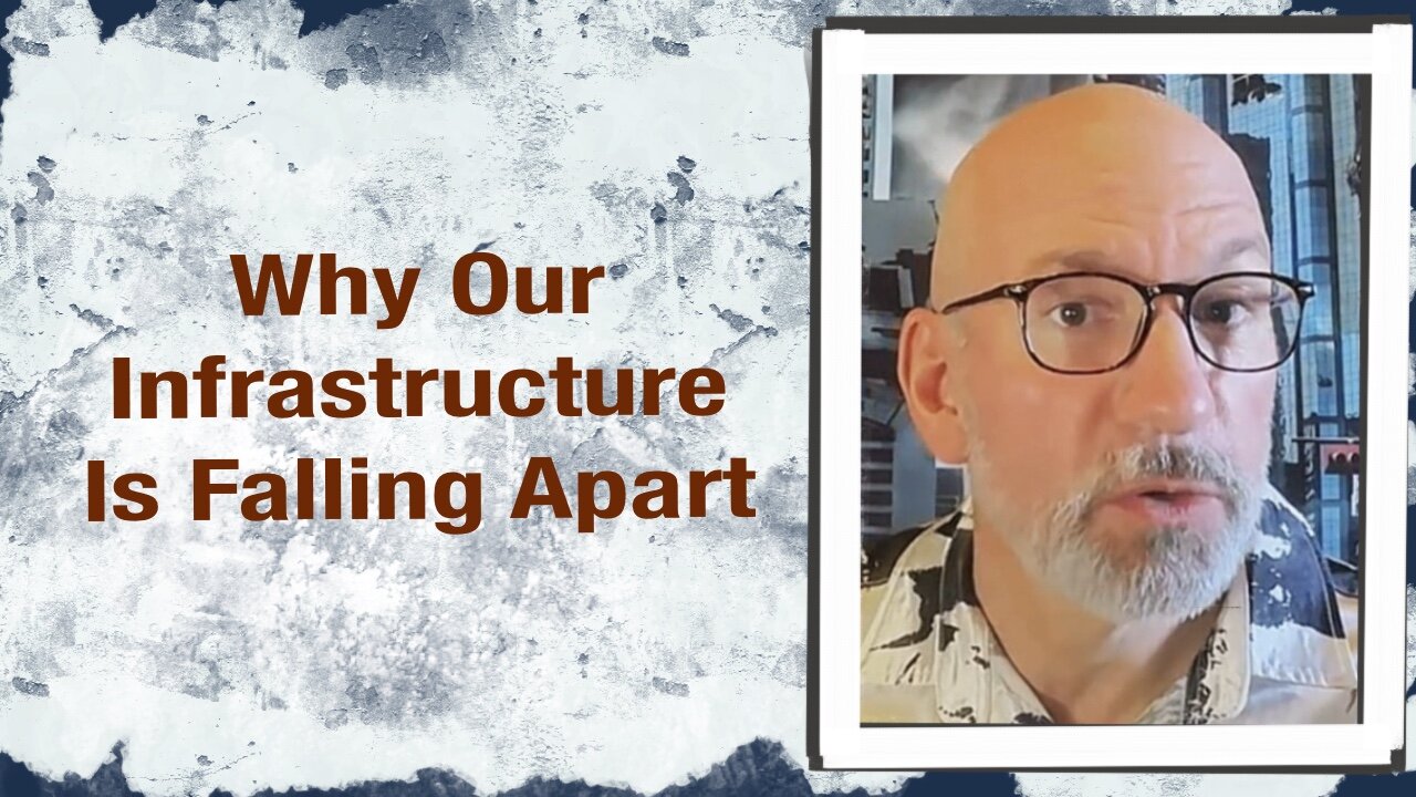 Why Our Infrastructure Is Falling Apart