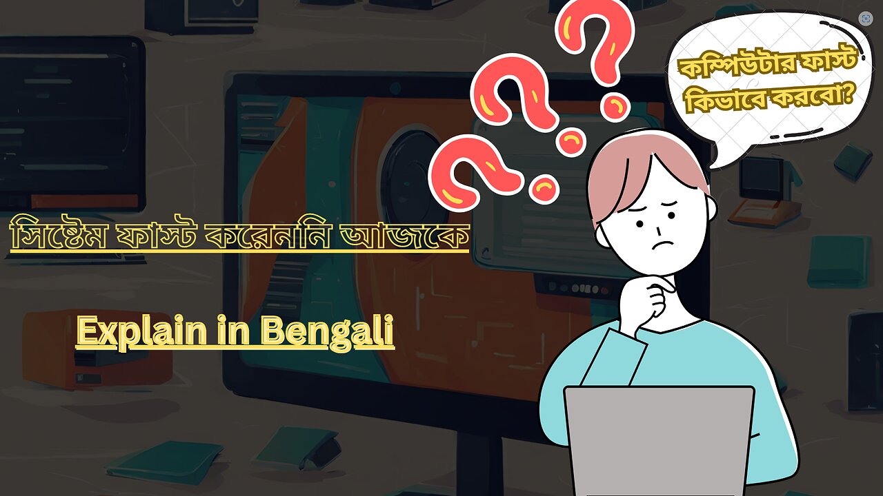 How to make your PC fast (Explain in Bengali)