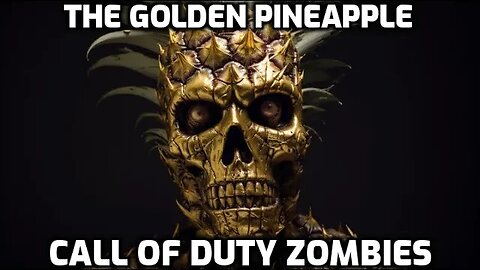 The Golden Pineapple - Call Of Duty Zombies