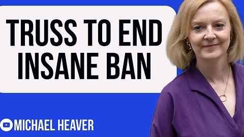 Liz Truss To Finally END Bonkers Ban