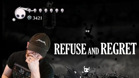 Hollow Knight 112% Part 7 - Refuse and Regret