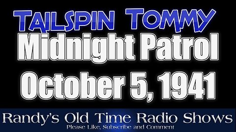 Tailspin Tommy Midnight Patrol October 5, 1941