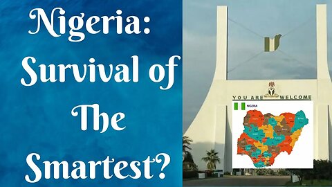 Nigeria: Survival of the Smartest?