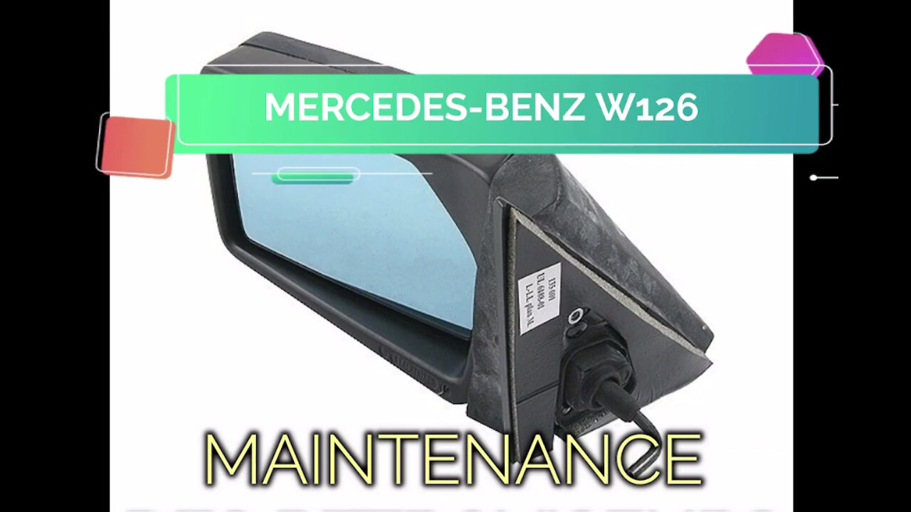 Mercedes Benz W126 - Maintenance des rétroviseurs et son importance