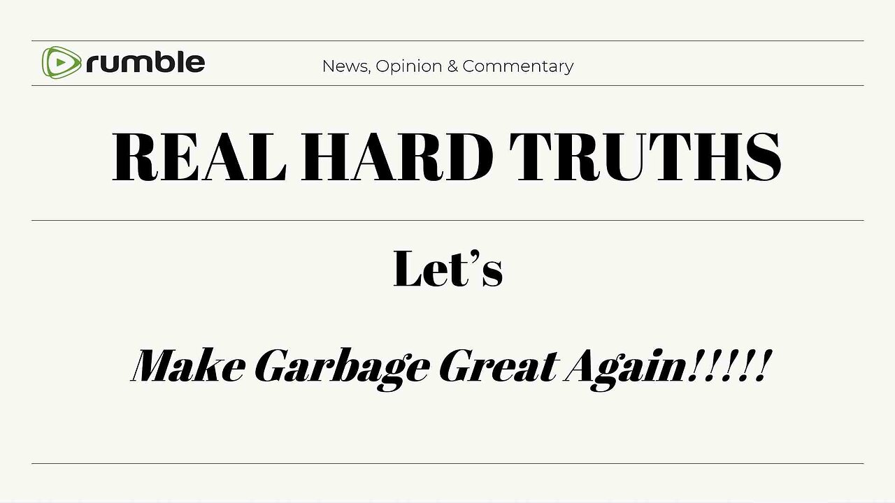 Let's Make Garbage Great Again!!!!