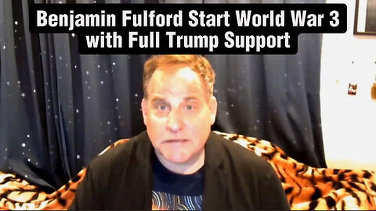 Benjamin Fulford Start World War III with Full Trump Support