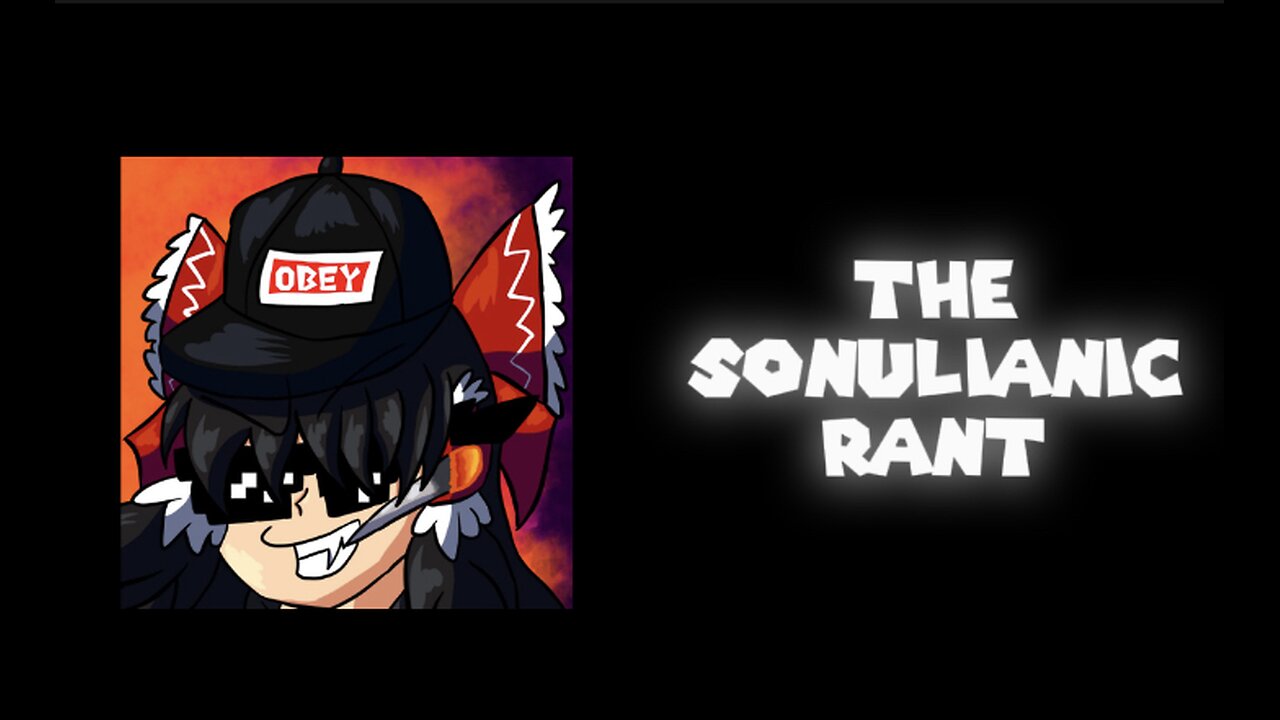 The Sonulianic Rant