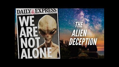 Is an alien deception coming?