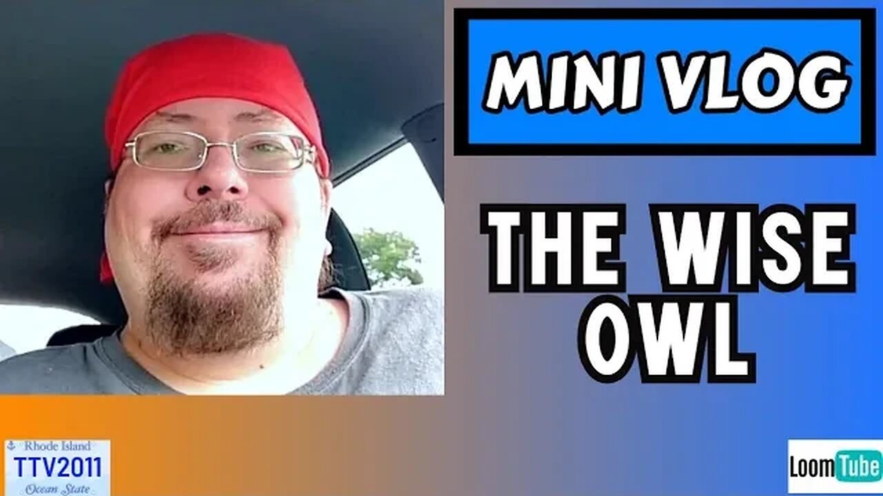 MINI VLOG - THE WISE OWL - 072523 TTV2011