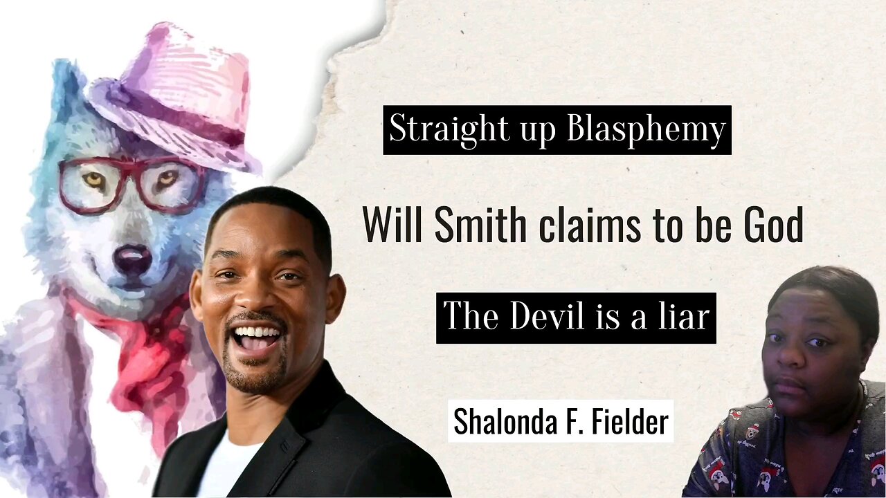 Will Smith Claims to be God (Blasphemy)