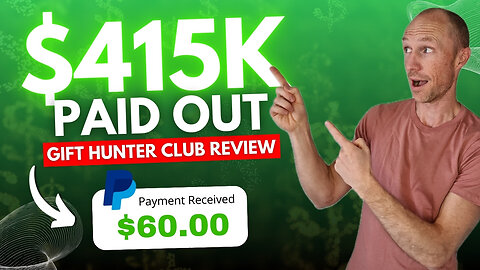 $415K+ Paid Out – But Is It Worth It? (Gift Hunter Club Review + Payment Proof)
