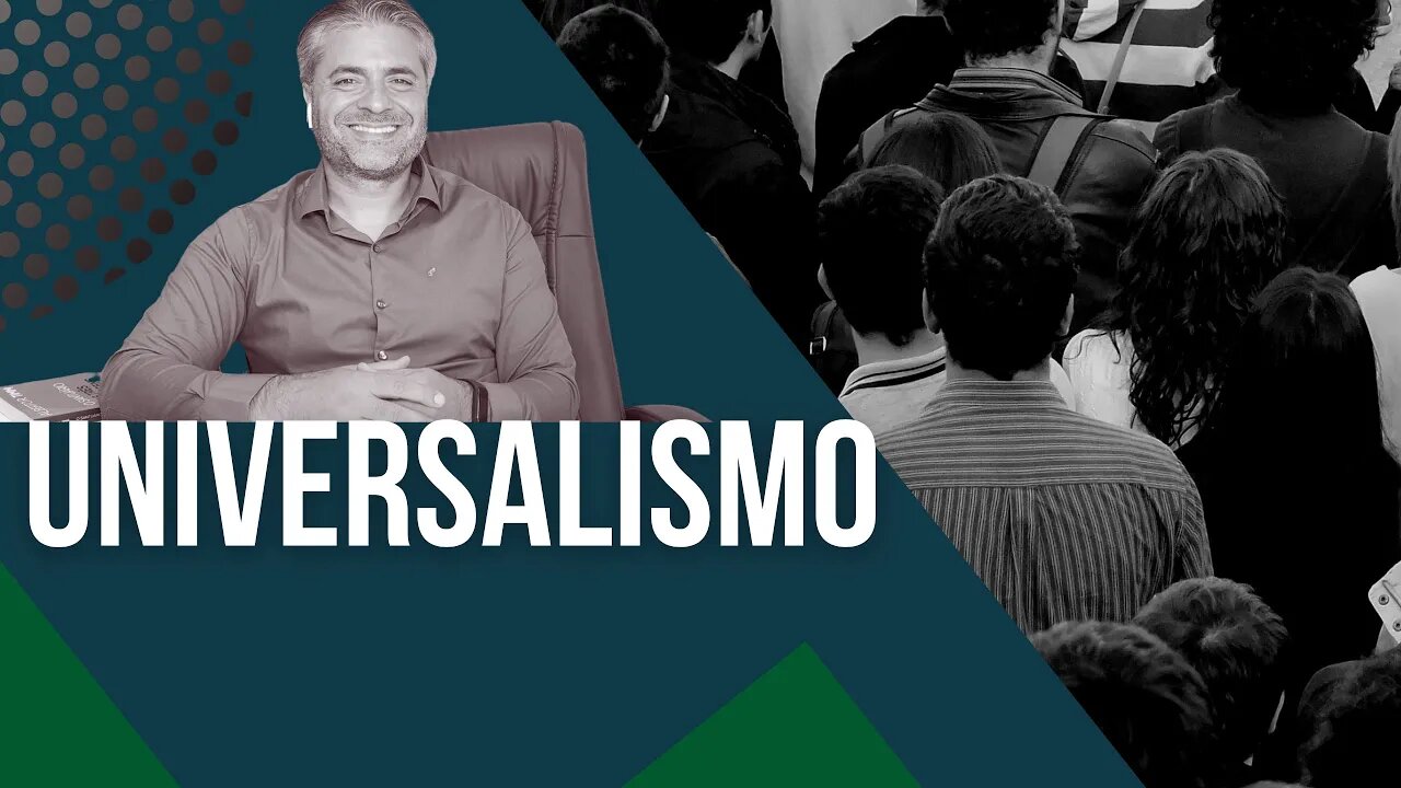 Uma heresia chamada Universalismo - Leandro Quadros