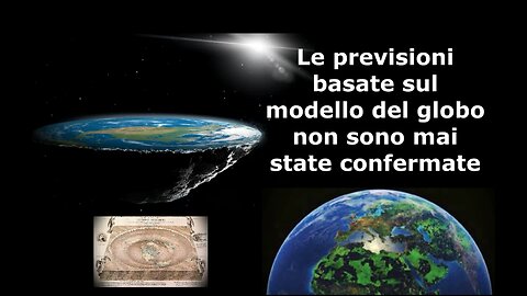 Le previsioni basate sul modello del globo non sono mai state confermate