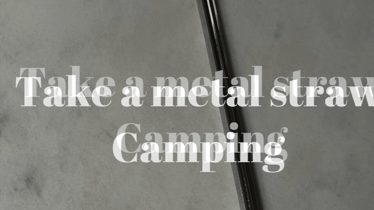 Camping take a straw